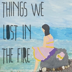 Things We Lost in the Fire